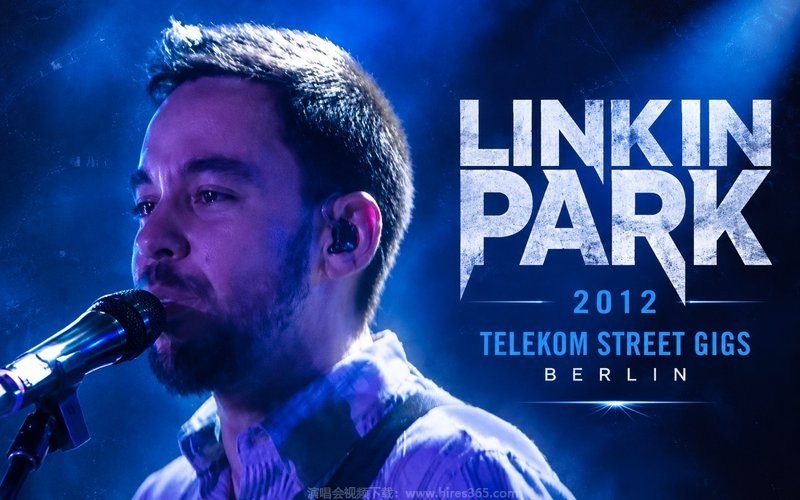 Linkin Park – 2012 Telekom Street Gigs Berlin 现场封面