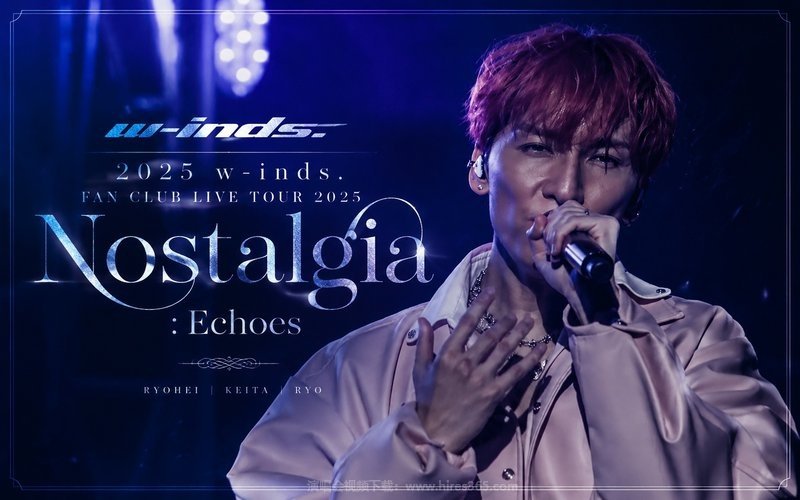 w-inds. – 2025 w-inds. FAN CLUB LIVE TOUR 2025 Nostalgia：Echoes 现场封面