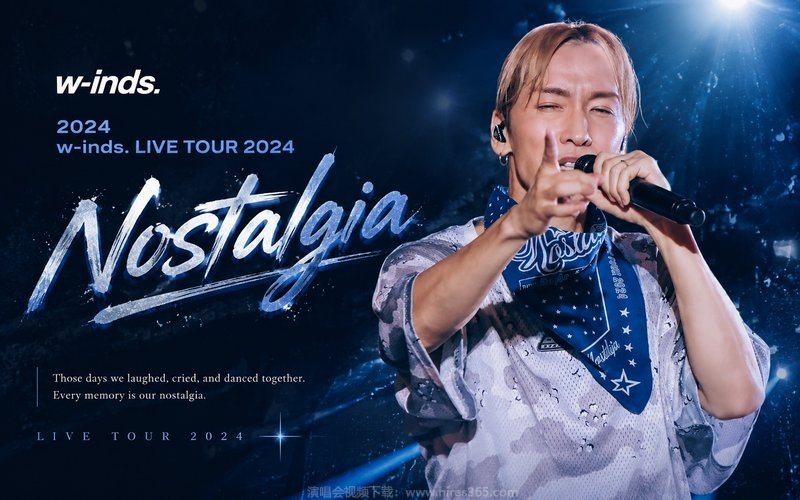 w-inds. – 2024 w-inds. LIVE TOUR 2024 “Nostalgia” 现场封面