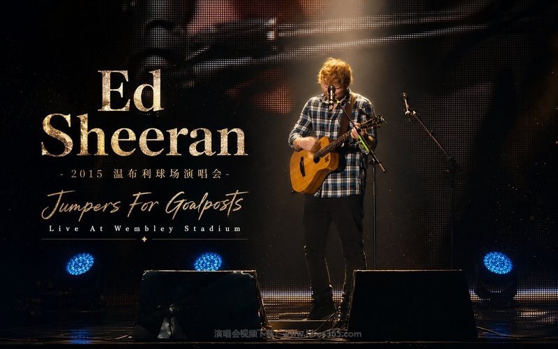 Ed Sheeran – 2015 温布利球场演唱会 Jumpers For Goalposts Live At Wembley Stadium 现场封面
