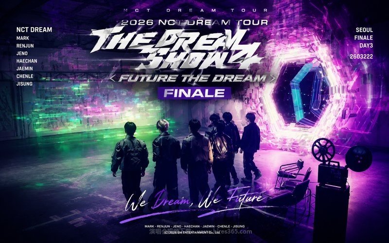 NCT DREAM – 2026 第四次巡回演唱会 首尔终场Day3 2026 NCT DREAM TOUR ＜THE DREAM SHOW 4：FUTURE THE DREAM＞  FINALE 2603222 现场封面