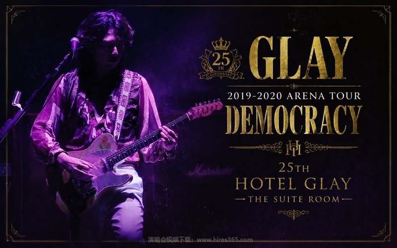 GLAY – 2019-2020 ARENA TOUR DEMOCRACY 25TH HOTEL GLAY THE SUITE ROOM 现场封面