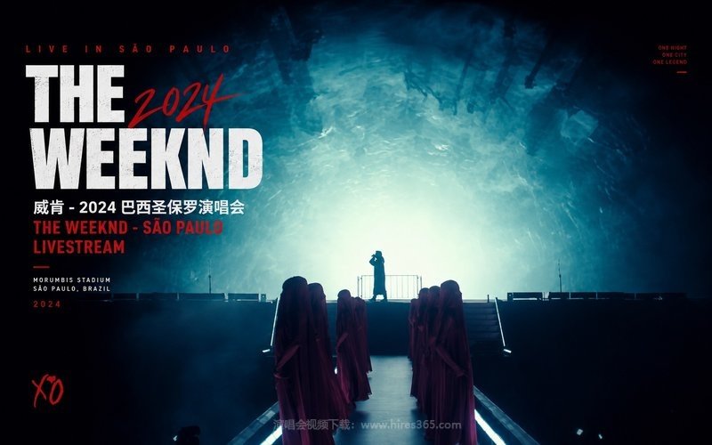 威肯 – 2024 巴西圣保罗演唱会 The Weeknd – SãO Paulo Livestream 现场封面