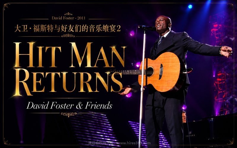 David Foster – 2011 大卫·福斯特与好友们的音乐飨宴2 Hit Man Returns David Foster & Friends 现场封面