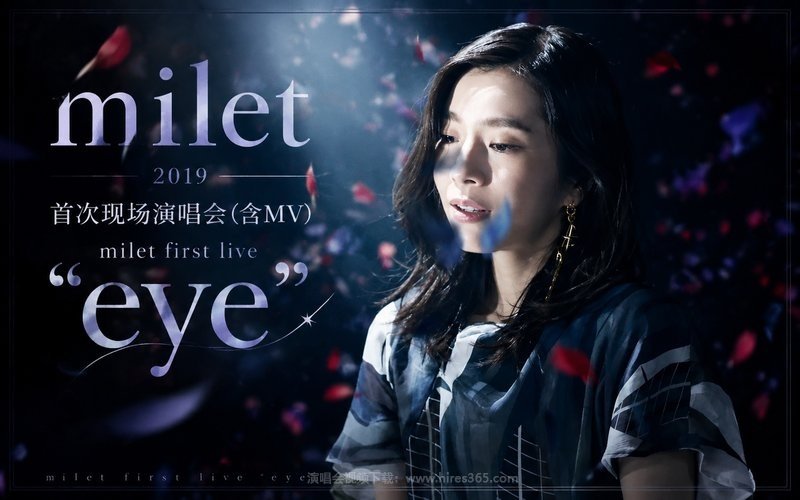 milet – 2019 首次现场演唱会（含MV） milet first live ”eye” 现场封面