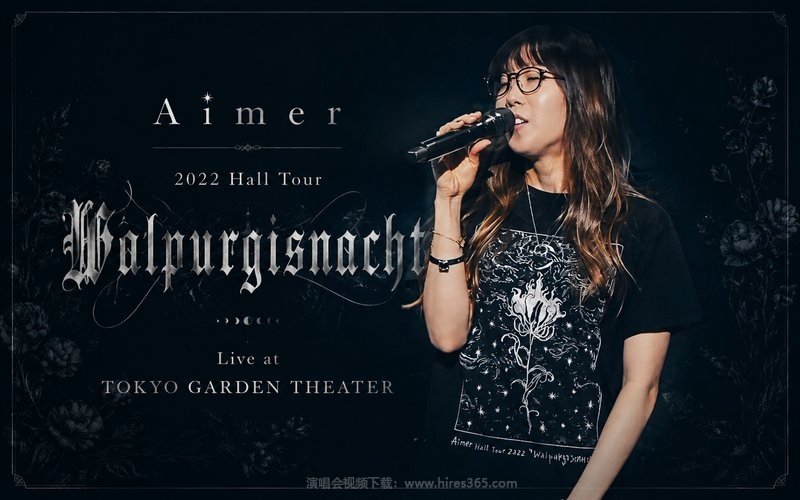 Aimer – 2022 Hall Tour “Walpurgisnacht” Live at TOKYO GARDEN THEATER 现场封面