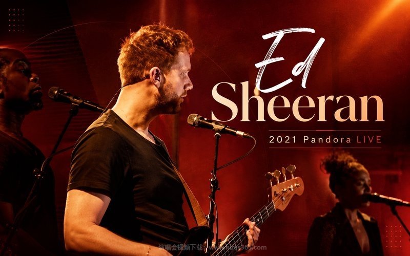 Ed Sheeran – 2021 Pandora LIVE 现场封面