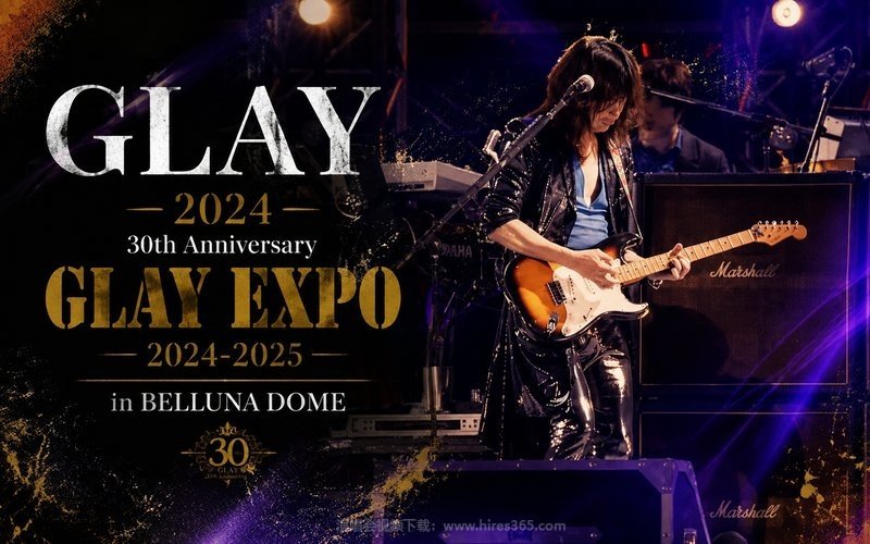 GLAY – 2024 30th Anniversary GLAY EXPO 2024-2025 in BELLUNA DOME 现场封面