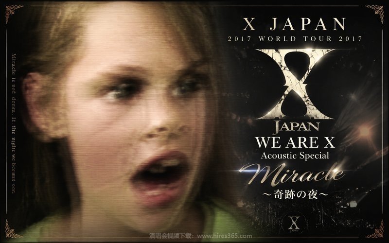 X JAPAN  – 2017 WORLD TOUR 2017 WE ARE X Acoustic Special Miracle〜奇跡の夜〜 现场封面