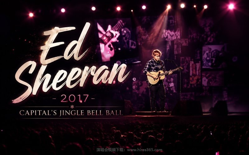 Ed Sheeran – 2017 Capital’s Jingle Bell Ball 现场封面