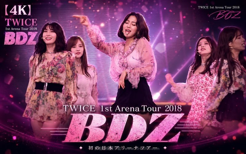 【4K】TWICE – 2018 首次日本巡回演唱会《TWICE 1st Arena Tour 2018  BDZ》 现场封面