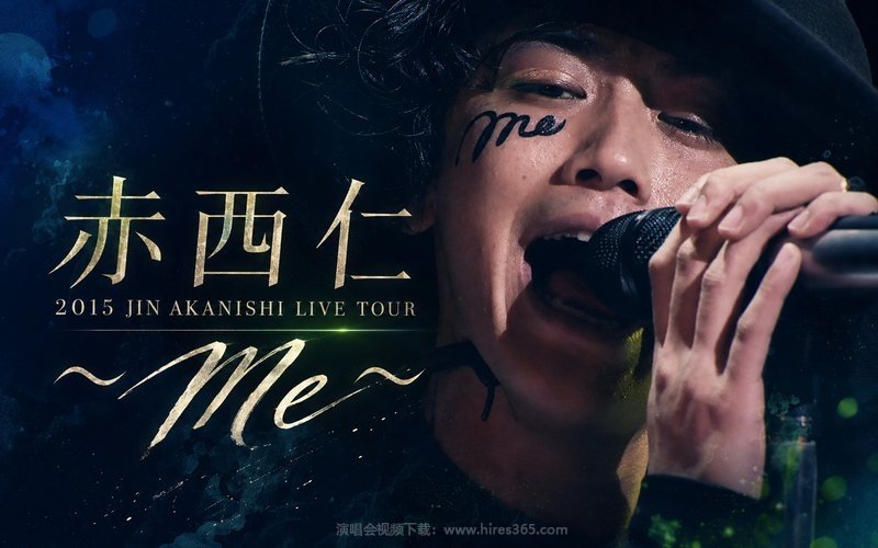 赤西仁 – 2015 JIN AKANISHI LIVE TOUR 〜Me〜 现场封面
