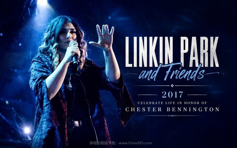 Linkin Park and Friends – 2017 Celebrate Life in Honor of Chester Bennington 现场封面