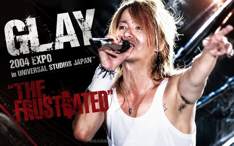GLAY – 2004 EXPO in UNIVERSAL STUDIOS JAPAN™ “THE FRUSTRATED”（高码率） 现场封面