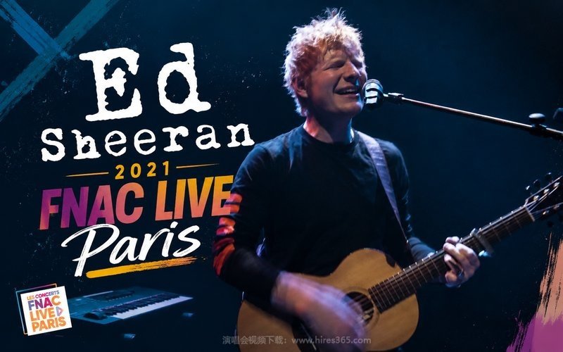 Ed Sheeran – 2021 Fnac Live Paris 现场封面
