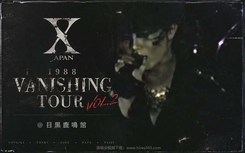 X JAPAN – 1988 VANISHING TOUR VOL.2 @目黒鹿鳴館 现场封面