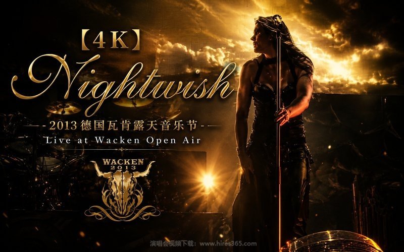【4K】Nightwish – 2013 德国瓦肯露天音乐节 Live at Wacken Open Air 现场封面