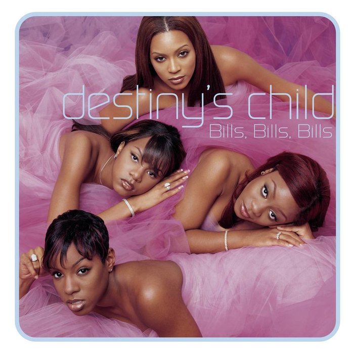 Destiny’s Child-《Bills, Bills, Bills》