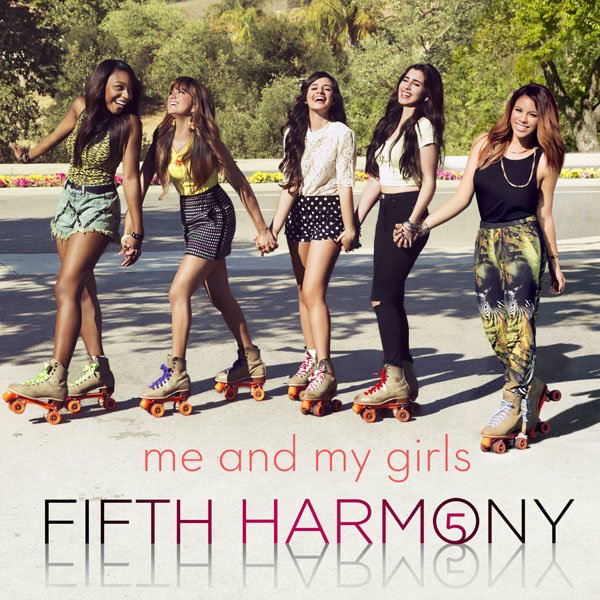 Fifth Harmony-《Me & My Girls – Single》