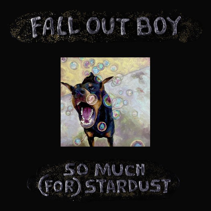 Fall Out Boy-《So Much (For) Stardust》