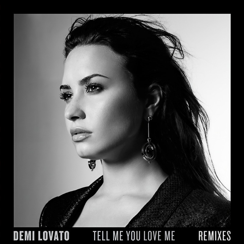 Demi Lovato-《Tell Me You Love Me (Remixes)》