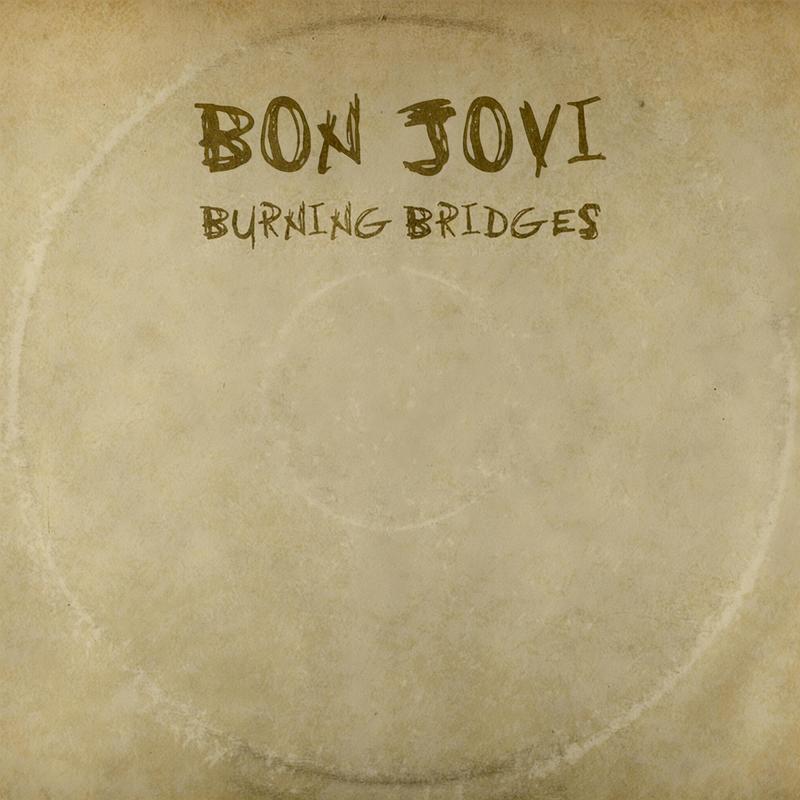 Bon Jovi-《Burning Bridges》