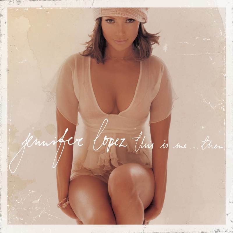 Jennifer Lopez-《This Is Me___Then》