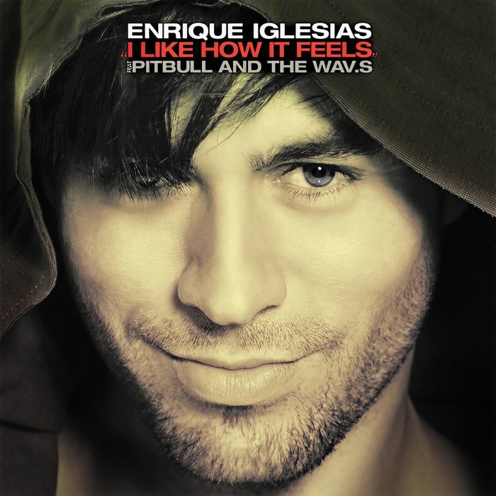Enrique Iglesias-《I Like How It Feels (Remixes)》