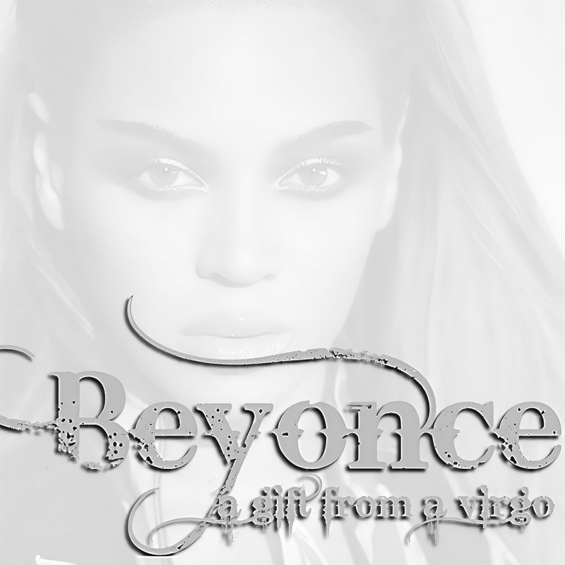 Beyoncé-《A Gift From A Virgo》