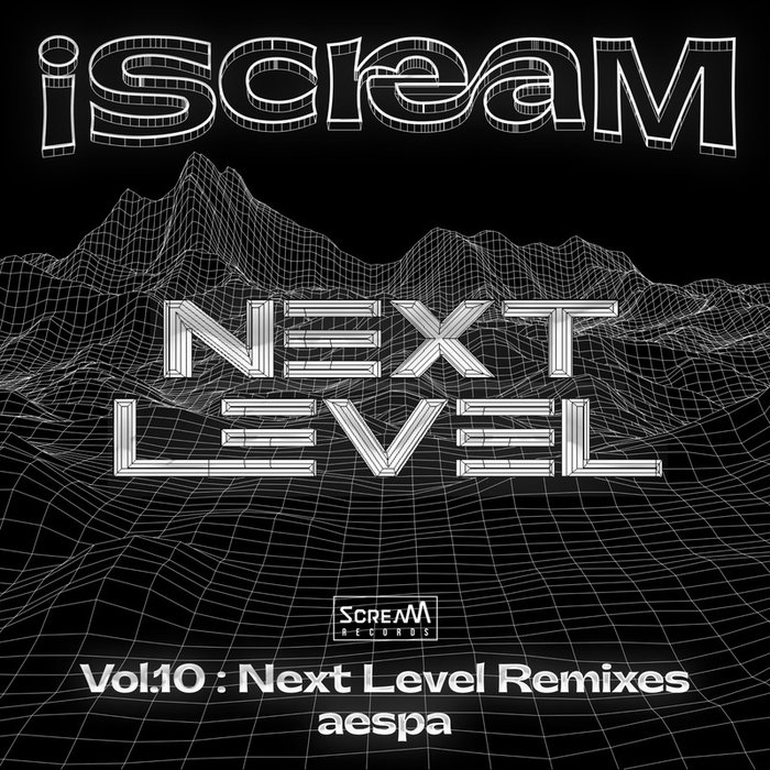 aespa-《iScreaM Vol_10 _ Next Level Remixes》