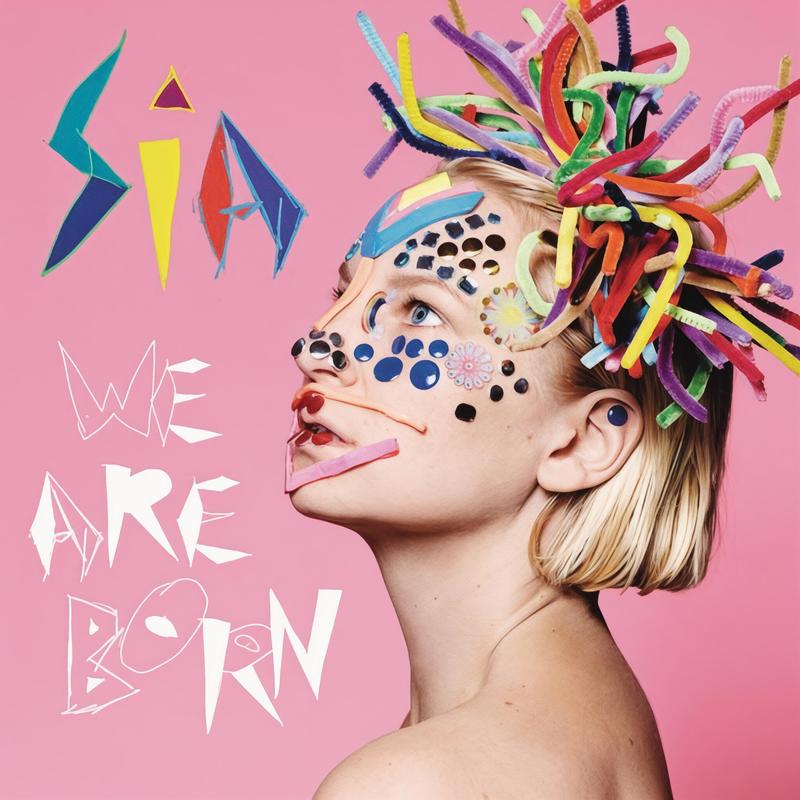 Sia-《We Are Born》