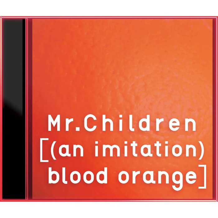 Mr.Children-《[(an imitation) blood orange]》