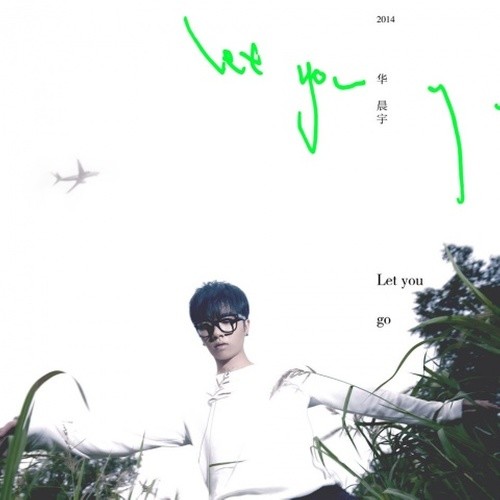 华晨宇-《Let You Go》