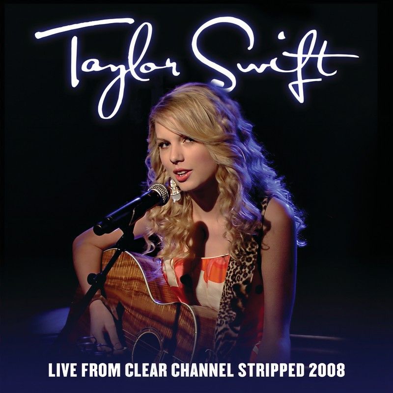 Taylor Swift-《Live From Clear Channel Stripped 2008》