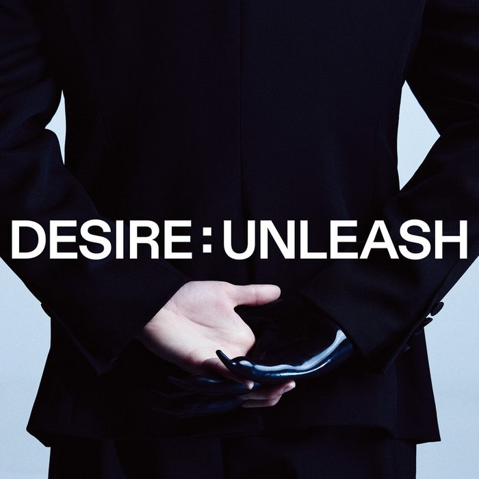 DESIRE _ UNLEASH