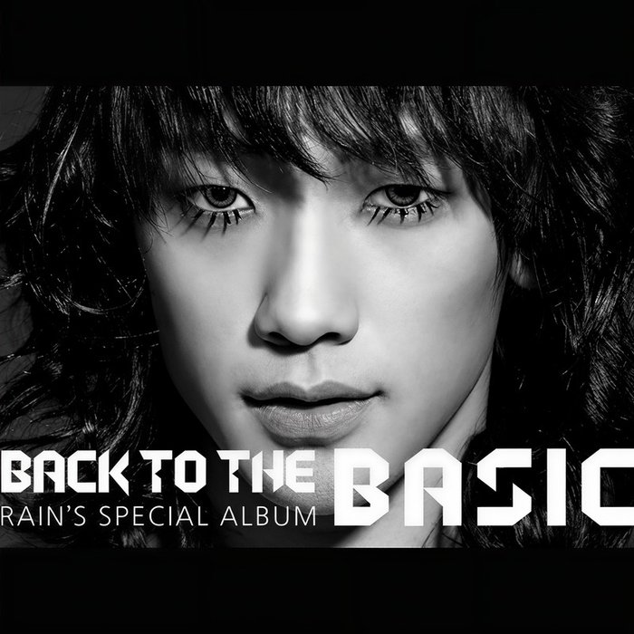 Rain-《BACK TO THE BASIC》