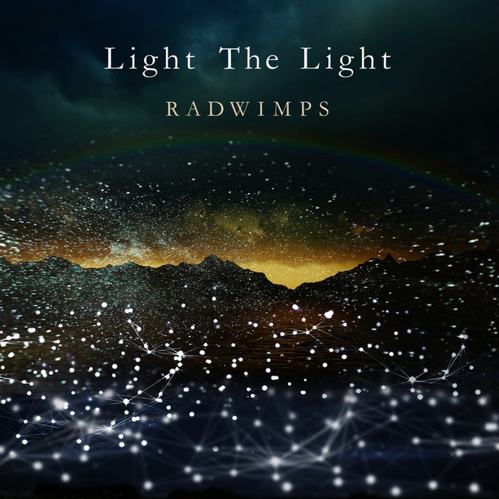 RADWIMPS-《Light The Light》