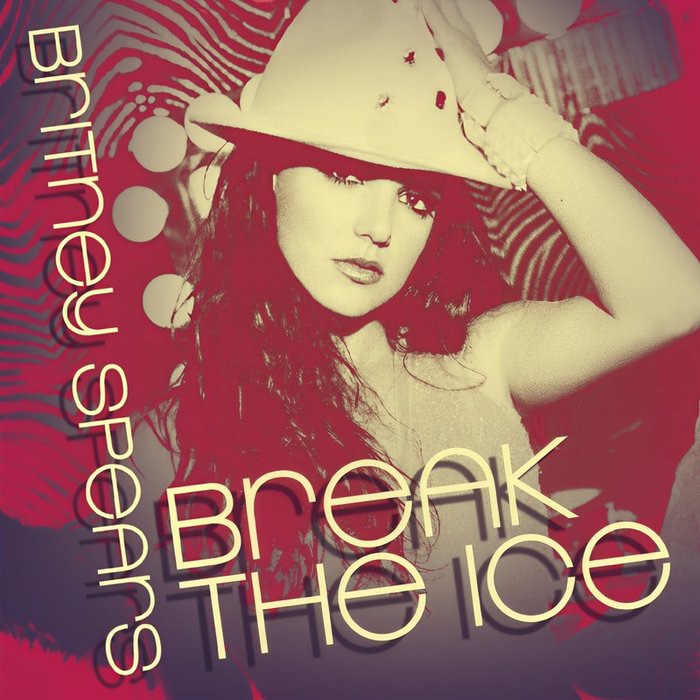 Britney Spears-《Break The Ice_ Dance Remixes》