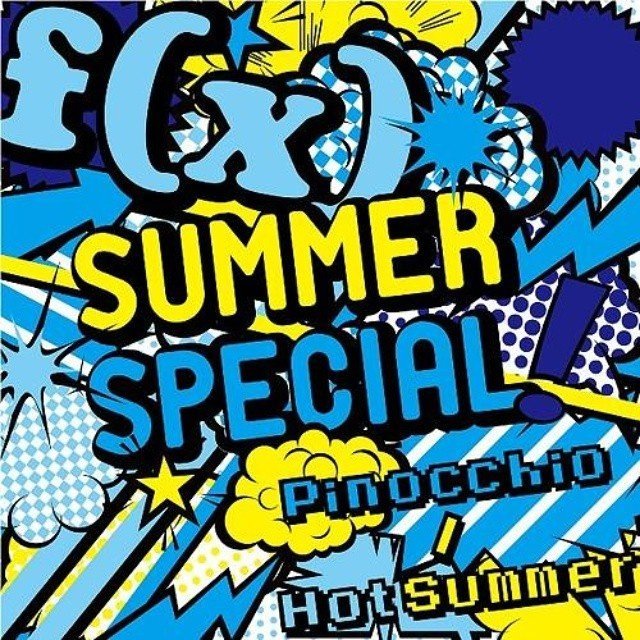 f(x)-《SUMMER SPECIAL Pinocchio _ Hot Summer (夏日特辑匹诺曹_激情夏日)》