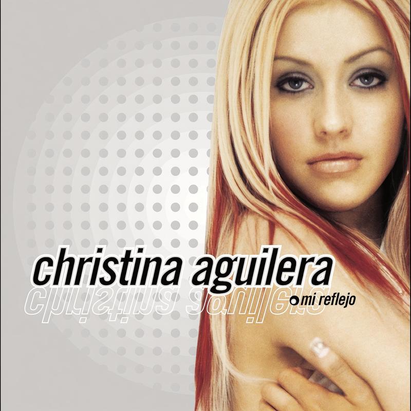 Christina Aguilera-《Mi Reflejo》