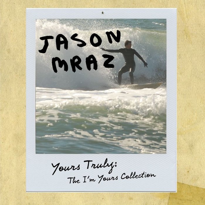 Jason Mraz-《Yours Truly_ The I’m Yours Collection》