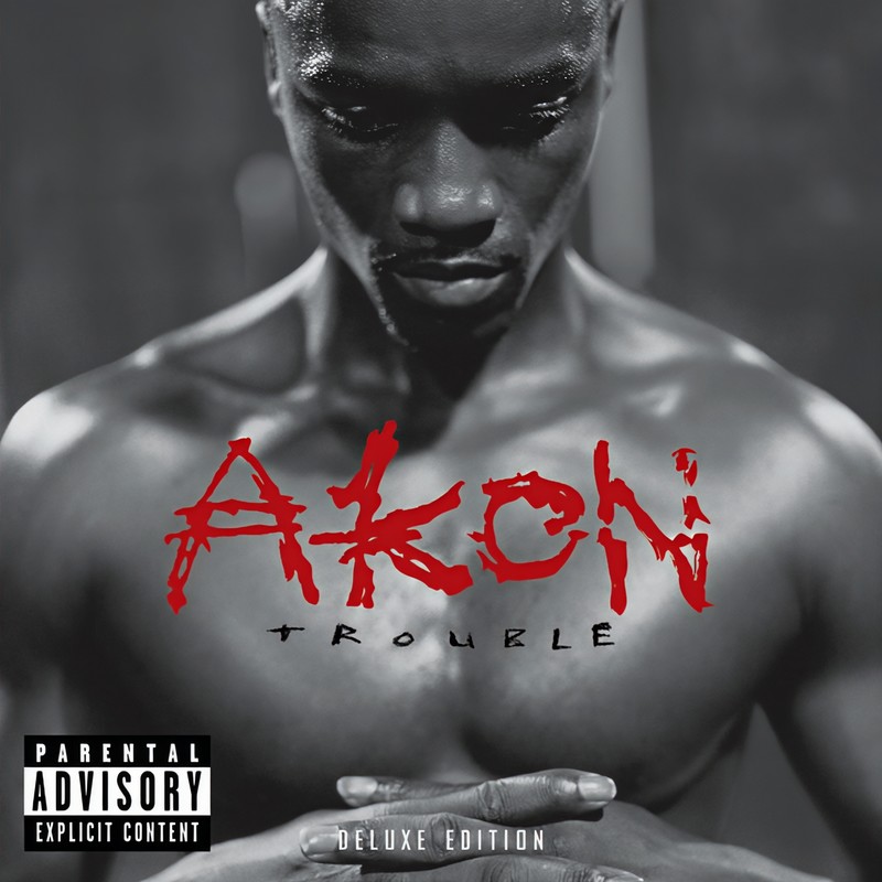 Akon-《Trouble Deluxe Edition (Explicit)》