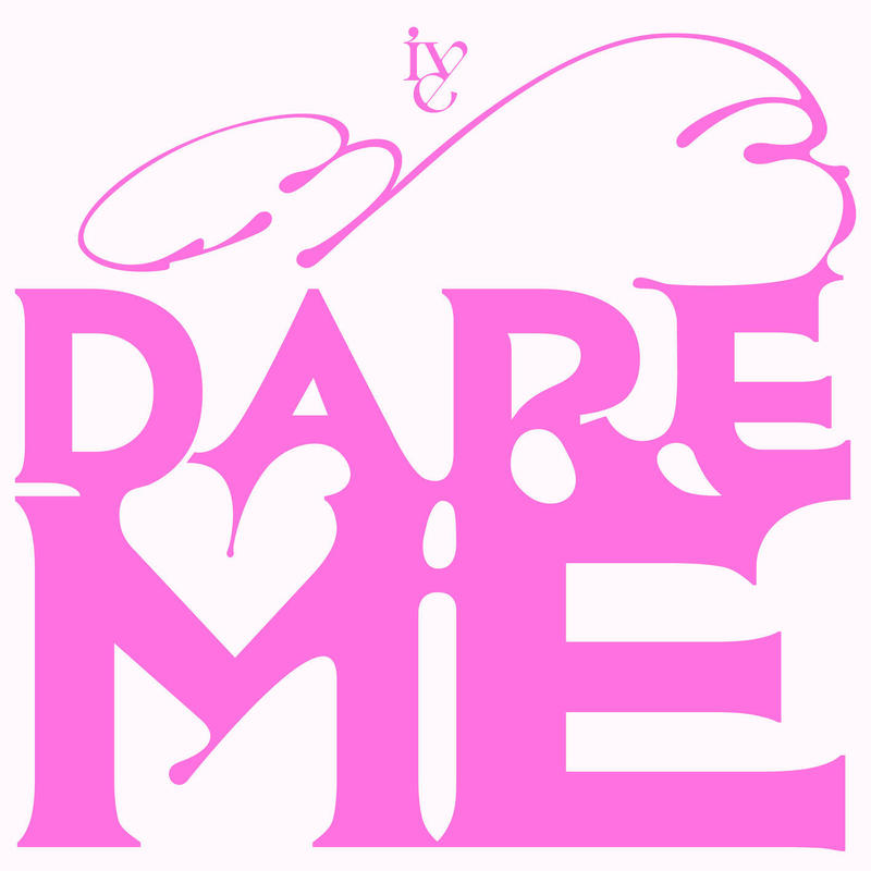 IVE-《DARE ME》