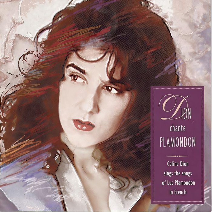Céline Dion-《Dion Chante Plamondon – Celine Dion Sings The Songs Of Luc Plamondon》