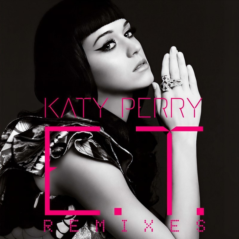 Katy Perry-《E_T_ (The Remixes)》