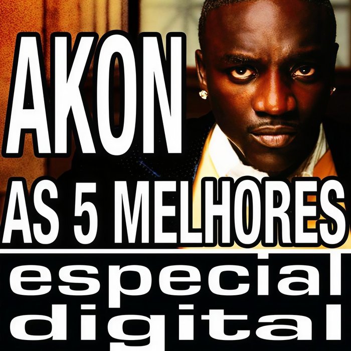 Akon-《As Cinco Melhores (Explicit)》