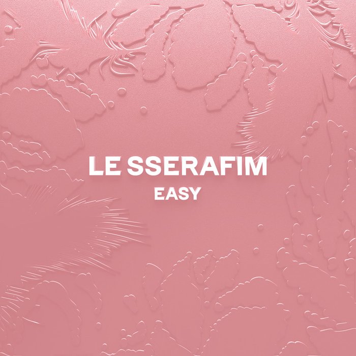 LE SSERAFIM-《EASY (Remixes)》
