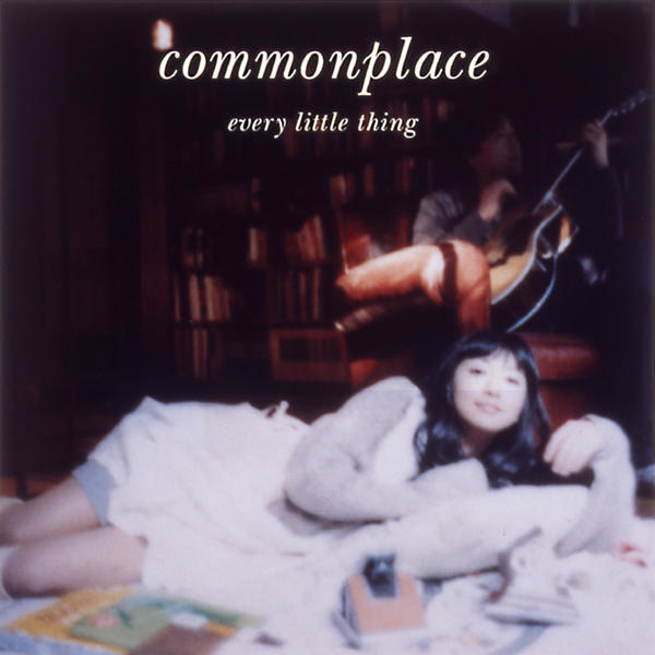 Every Little Thing-《commonplace》