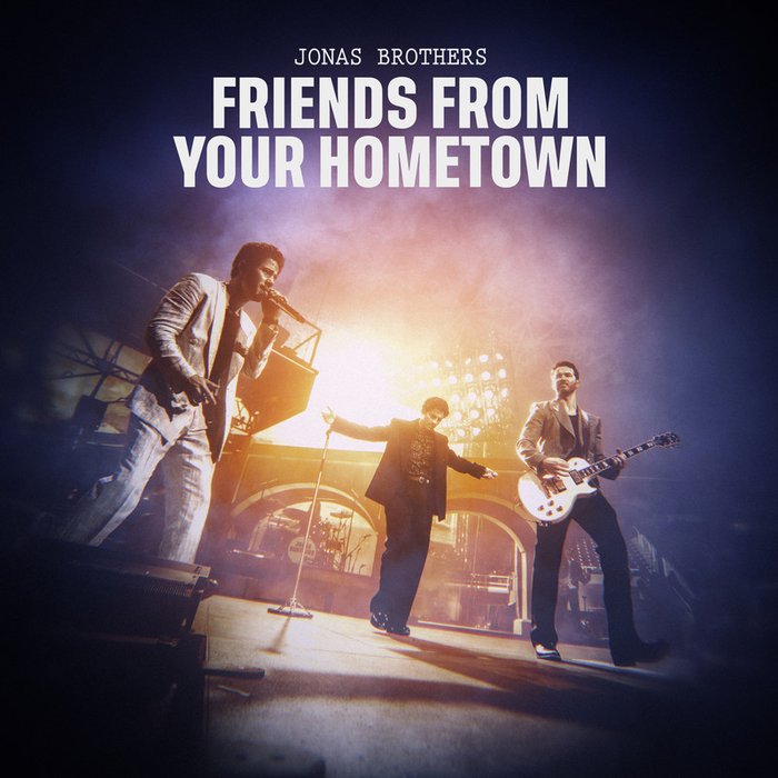Jonas Brothers-《Friends From Your Hometown》