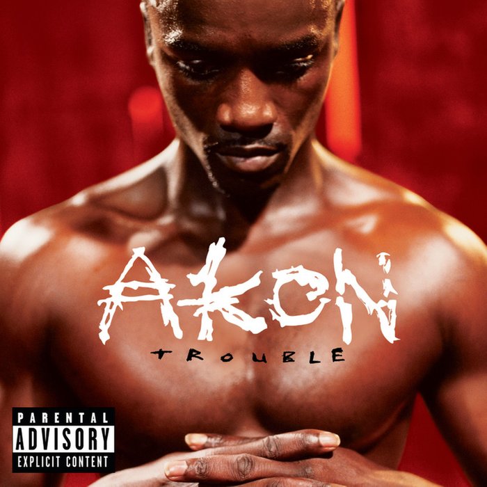 Akon-《Trouble (Explicit)》